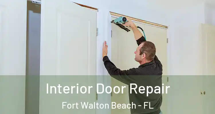 Interior Door Repair Fort Walton Beach - FL