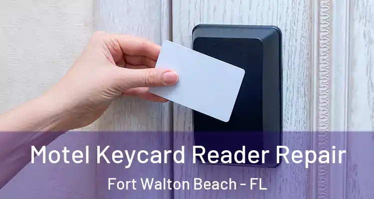 Motel Keycard Reader Repair Fort Walton Beach - FL