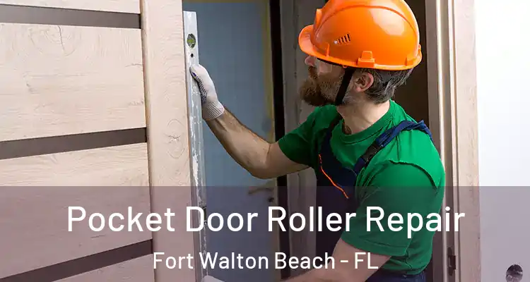 Pocket Door Roller Repair Fort Walton Beach - FL