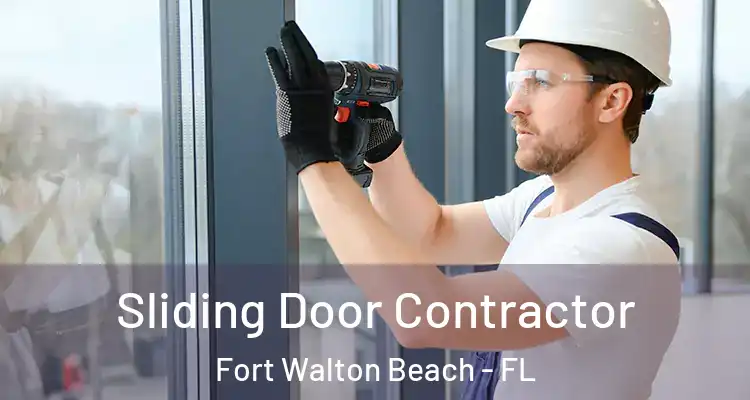 Sliding Door Contractor Fort Walton Beach - FL