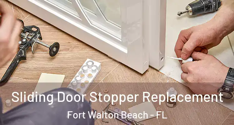 Sliding Door Stopper Replacement Fort Walton Beach - FL