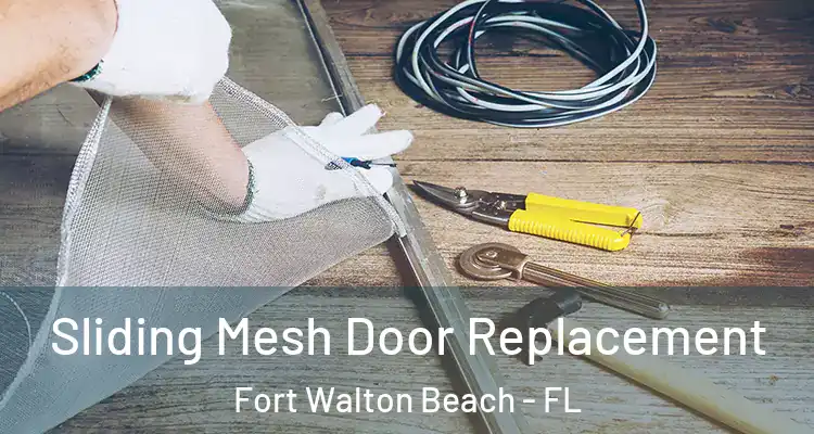 Sliding Mesh Door Replacement Fort Walton Beach - FL